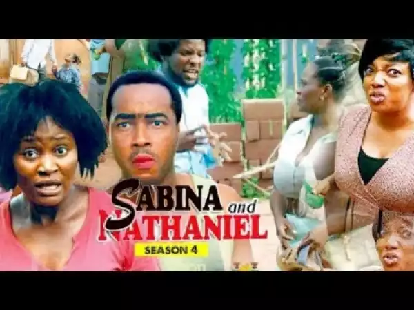 Video: Sabina And Nathaniel [Season 4] - Latest Nigerian Nollywoood Movies 2018